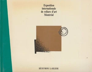 EXPOSITION INTERNATIONALE DE RELIURE D'ART MONTREAL 1988 - Bild 1 von 1