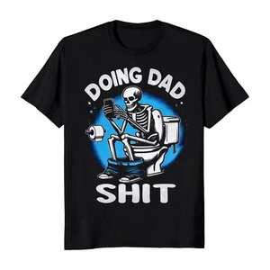 Father's Day Doing Dad Sh*t Funny Men's T-Shirt - Picture 1 of 7