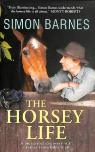 The Horsey Life: A Journey of Discovery with a Rather Remarkable Mare - Picture 1 of 1