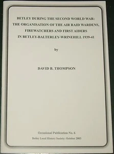 BETLEY IN WW2 Wrinehill Balterley History ARP Air Raids Second World War Staffs - Picture 1 of 1