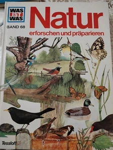 Was ist Was. Band 68 Natur erforschen und präparieren - Bild 1 von 2