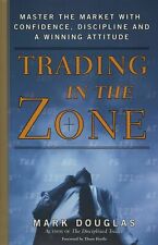 Trading in the Zone: Master the Market  Confidence (PAPERBACK) by Mark Douglas
