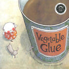Vegetable Glue by Susan Chandler