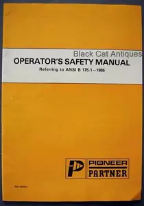 Original Pioneer Partner Operator's Safety Manual Referring to ANSI B 175.1-1985 - Picture 1 of 1