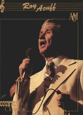 ROY ACUFF 🤠 Collect-A-Card 🤠 "Country Classics" 😎 Trading Card #41