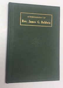 Vintage Hardback Autobiography of Rev. James G. Baldwin 1912 - Picture 1 of 8