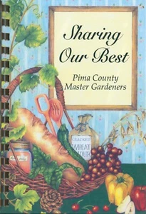 Sharing Our Best Cookbook 2004 Pima County Tucson Arizona Master Gardeners - Imagen 1 de 9