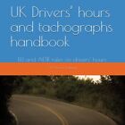 UK Drivers’ hours and tachographs handbook: EU and AETR rules on