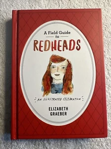 A Field Guide to Redheads An Illustrated Celebration by Elizabeth Graeber - Imagen 1 de 2