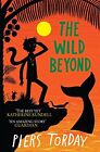 The Wild Beyond: Book 3 (The Last Wild Trilogy) By Torday, Piers Book The Cheap