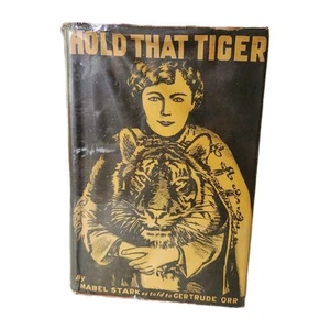 1946 HOLD THAT TIGER Mabel Stark w/ Gertrude Orr Caxton Printers Big Cat TRAINER - Picture 1 of 19