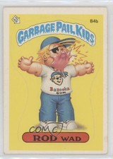 1986 Topps Garbage Pail Kids Series 3 Rod Wad (One Star Back Barber) #84b.1 02v3