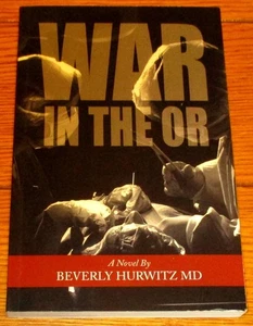 2022 War in the OR by Beverly Hurwitz MD SIGNED Trade Paperback Book - Foto 1 di 6