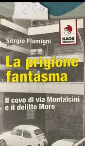 Sergio Flamigni - LA PRIGIONE FANTASMA Il Covo di Via Montalcini - KAOS Edizioni - Imagen 1 de 4