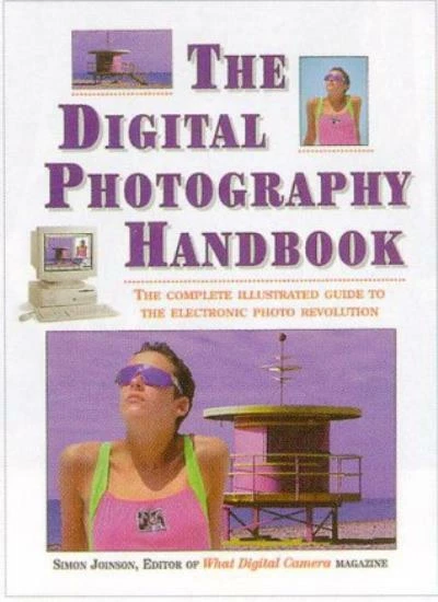 The Digital Photography Handbook: The Complete Illustrated Guide to the Electro - Image 1 of 1