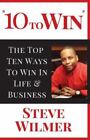 10 To Win: The Top Ten Ways To Win In Life & Business [  ] Used - Verygood