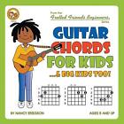 Eriksson, Nancy Guitar Chords For Kids...& Big Kids Too! Book NEW