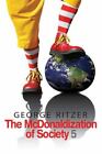 The McDonaldization of Society 5 - 1412954304, paperback, 