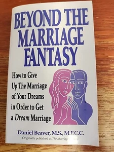 Beyond the Marriage Fantasy by Daniel Beaver (1995, Paperback) - Imagen 1 de 12