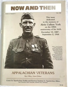 NOW AND THEN VOL 4 #3 ALL 1987 ALVIN CULLUM YORK APPALACHIAN VETERANS BERT ALLEN - Imagen 1 de 6