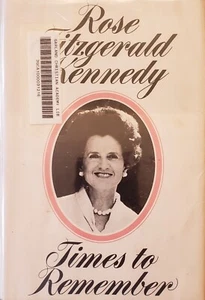 Rose Fitzgerald Kennedy "Times To Remember" 1974 BkClubEd Hc/Dj - Picture 1 of 14