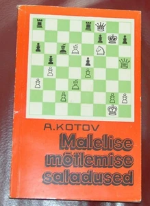 MALELISE MÕTLEMISE SALADUSED 1979 KOTOV in ESTONIAN CHESS PLAYER'S THINKING WAYS - Imagen 1 de 2