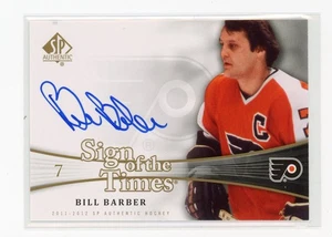 2011-12 SP Authentic #SOT-BB Bill Barber Sign of the Times Auto Flyers - Picture 1 of 1