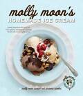 Molly Moon's Homemade Ice Cream: Sweet Seasonal Recipes for Ice Crea - VERY GOOD