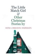 The Little Match Girl & Other Christmas Stories by Hans Christian Andersen Buch
