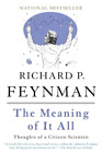 Richard P. Feynman The Meaning of It All (Tascabile)