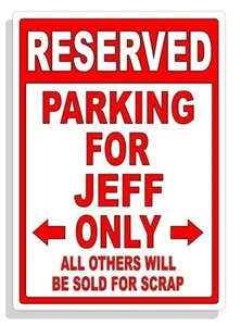 Personalized Parking Sign Wall Decal Metal Sign No Parking Customized for JEFF - Picture 1 of 4