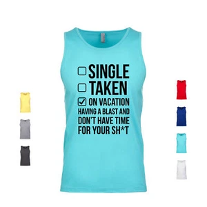 Single Taken On Vacation Having A Blast And Don't Have Time For Men's Tank - Picture 1 of 3