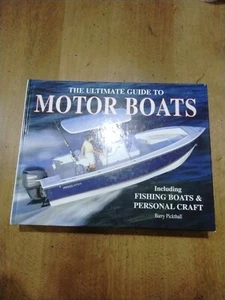 The Ultimate Guide To Motor Boats by Barry Pickthall,2004 year, Illustrated book - Picture 1 of 17