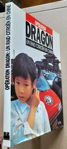 Opération dragon, un raid Citroën en chine Michelle BOIVIN Ed. EP éd EPA 1989 - Imagen 1 de 6