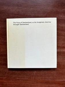 The Face of Switzerland, or An Imaginary Journey...; 1969; Swiss Trade Office HC - Picture 1 of 17