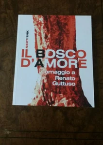 AAVV Il bosco d’amore Omaggio a Renato Guttuso  231025 - Foto 1 di 1