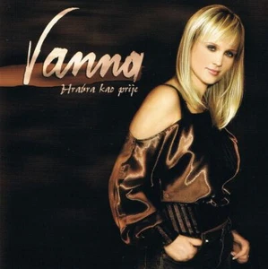 VANNA - HRABRA KAO PRIJE (2003) CROATIAN MUSIC CD - Picture 1 of 2