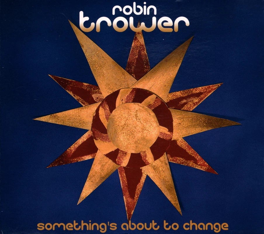 Robin Trower • Something's About To Change • CD • 2015 V12 Records •• NEW •• - Image 1 of 1