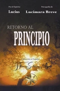 Retorno al Principio by Lucimara Breve Paperback Book - Picture 1 of 1