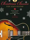 Christmas Classics for Solo Guitar: 15 Holiday Favorites Arranged for Chord-...