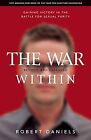 The War Within: Gaining Victory In The Battle Fo... | Book | Condition Very Good