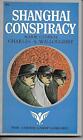 Shanghai Conspiracy by Maj Gen Charles Willoughby, Americanist Library 1965