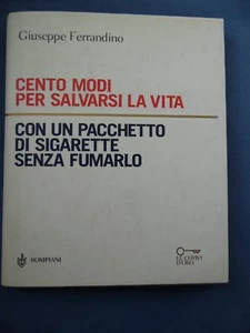 FERRANDINO-CENTO MODI PER SALVARSI LA VITA-PACCHETTO DI SIGRETTE SENZA FUMARLO - Picture 1 of 1