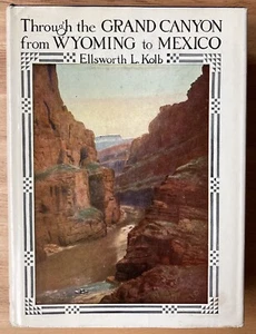 SIGNED Through the Grand Canyon from Wyoming to Mexico - Ellsworth Kolb - HB/DJ - Imagen 1 de 8