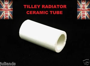 TILLEY RADIATOR TUBE R1.R55. CERAMIC TUBE KEROSENE HEATER SERVICE KIT SP4 PART