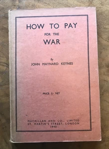 How to Pay for the War by John Maynard KEYNES, Macmillan, 1940, 1st EdItion - Foto 1 di 1