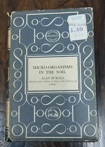 Micro Organisms in the Soil Alan Burges 1958 Hardback Book Hutchinson London UK - Imagen 1 de 5