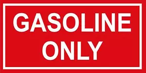 GASOLINE ONLY / UNLEADED FUEL ONLY Decal sticker - SM thru XL - various colors - Picture 1 of 12