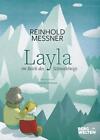 Reinhold Messner Layla im Reich des Schneekönigs