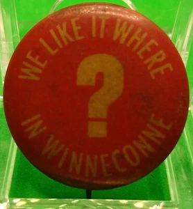1.25" RARE Vintage We Like It Where Winnecomme Wisconsin Pin Button - Picture 1 of 2